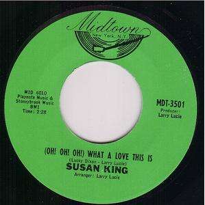   Soul 45   SUSAN KING   (Oh!) What A Love This Is / Tell Her  