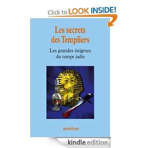 Les secrets des Templiers (French Edition) Collectif  