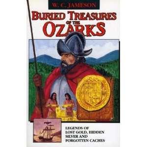    Buried Treasures Of The Ozarks by W.C. Jameson Electronics