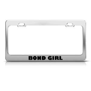 Bond Girl Metal License Plate Frame Tag Holder