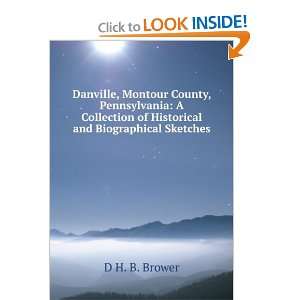  Danville, Montour County, Pennsylvania A Collection of 