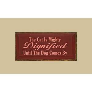  SaltBox Gifts C818TCD The Cat is Mighty Dignified Until 