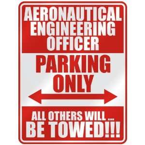 AERONAUTICAL ENGINEERING OFFICER PARKING ONLY  PARKING SIGN 
