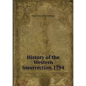   of the Western Insurrection.1794: Hugh Henry Brackenridge: Books