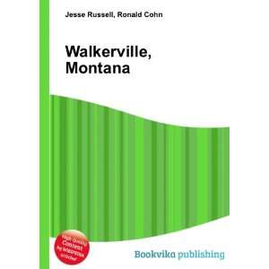  Walkerville, Montana Ronald Cohn Jesse Russell Books