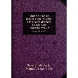   sua Asia. Index 01 vol.02 Manoel, 1583 1655 Severim de Faria Books