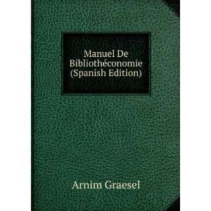   Manuel De BibliothÃ©conomie (Spanish Edition) Arnim Graesel Books