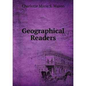  Geographical Readers Charlotte Maria S. Mason Books