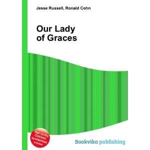  Our Lady of Graces Ronald Cohn Jesse Russell Books