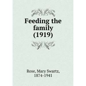   the family (1919) (9781275603714): Mary Swartz, 1874 1941 Rose: Books