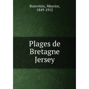  Plages de Bretagne & Jersey Maurice, 1849 1912 Bonvoisin Books