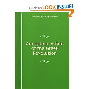   Tale of the Greek Revolution: Edmonds (Elizabeth Mayhew): Books