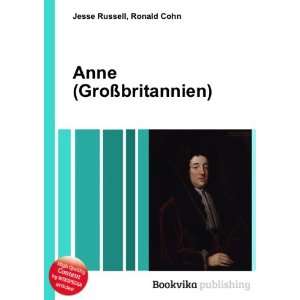  Anne (GroÃ?britannien): Ronald Cohn Jesse Russell: Books