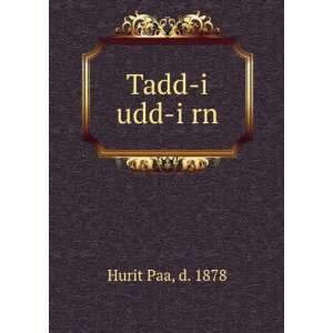  Tadd i udd i rn d. 1878 Hurit Paa Books