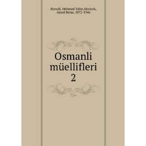  Mehmed Tahir,AkyÃ¼rek, Amed Remz, 1872 1946 Bursali Books