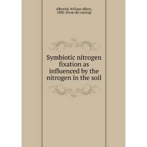 Symbiotic nitrogen fixation as influenced by the nitrogen in the soil 