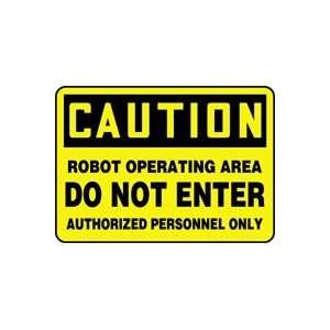CAUTION ROBOT OPERATING AREA DO NOT ENTER AUTHORIZED PERSONNEL ONLY 10 