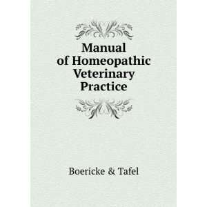    Manual of Homeopathic Veterinary Practice Boericke & Tafel Books