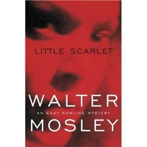    Little Scarlet An Easy Rawlins Mystery n/a  Author  Books