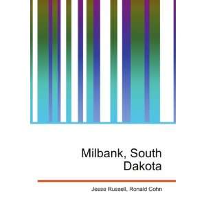  Milbank, South Dakota: Ronald Cohn Jesse Russell: Books