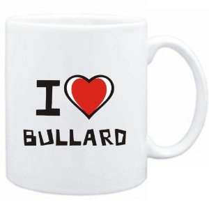 Mug White I love Bullard  Last Names:  Sports & Outdoors