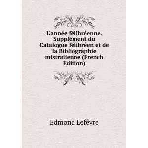   Bibliographie mistralienne (French Edition): Edmond LefÃ¨vre: Books