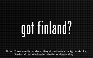 This listing is for 2 got finland? die cut decals.