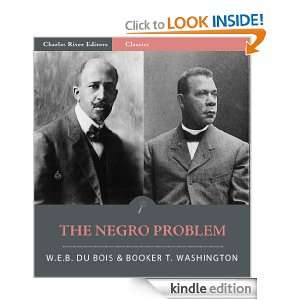 The Negro Problem (Illustrated) Booker T. Washington, W.E.B. Du Bois 