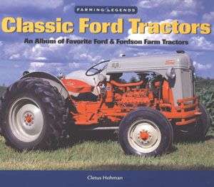 Classic Ford Tractors Album of 9N 2N 8N Ford & Fordson  