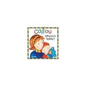  Caillou Where Is Teddy? (Little Dipper) (9782894507117 