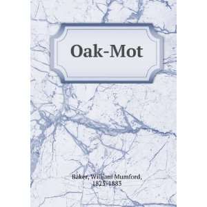  Oak Mot William Mumford Baker Books