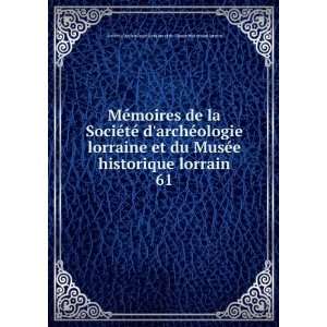   archÃ©ologie lorraine et du MusÃ©e historique lorrain: Books