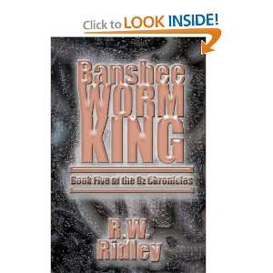  Banshee Worm King: Book Five of the Oz Chronicles 