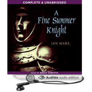  A Fine Summer Knight (Audible Audio Edition): Jan Mark 