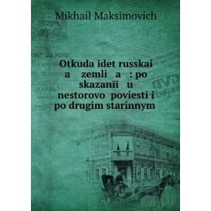   drugim starinnym . (in Russian language) Mikhail Maksimovich Books