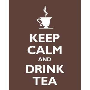 Keep Calm and Drink Tea, archival print (mocha) 