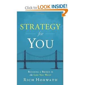  Strategy For You Building a Bridge to the Life You Want 