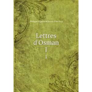    Lettres dOsman. 1: Philippe Auguste de Sainte Foix Arcq: Books