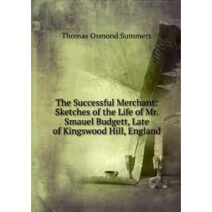   Budgett, Late of Kingswood Hill, England: Thomas Osmond Summers: Books