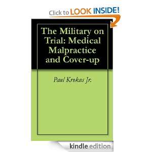 The Military on Trial: Medical Malpractice and Cover up: Paul Krokus 