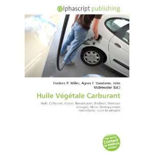  Huile Végétale Carburant (French Edition) (9786133824874 