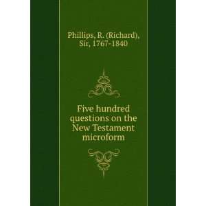  Five hundred questions on the New Testament microform R 