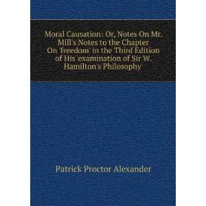   of Sir W. Hamiltons Philosophy Patrick Proctor Alexander: Books