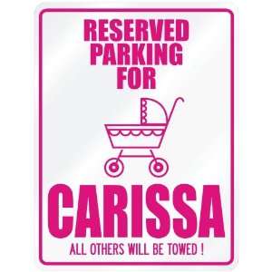    New  Reserved Parking For Carissa  Parking Name: Home & Kitchen