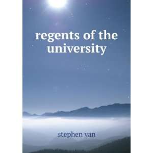  regents of the university: stephen van: Books