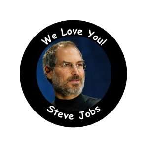  We Love You Steve Jobs 1.25 Badge Pinback Button 