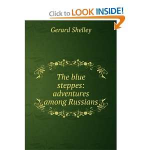  The blue steppes adventures among Russians Gerard 