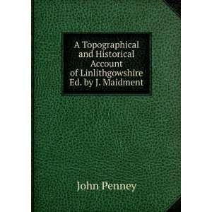   of Linlithgowshire Ed. by J. Maidment. John Penney  Books