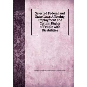  Selected Federal and State Laws Affecting Employment and 
