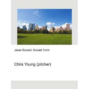  Chris Young (pitcher) Ronald Cohn Jesse Russell Books